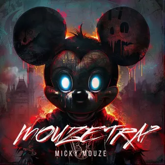 Mouze Trap by Micky Mouze