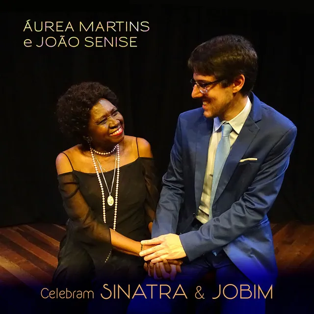 Áurea Martins e João Senise Celebram Sinatra & Jobim