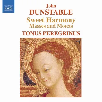 Dunstable: Quam Pulchra Es / Veni Sancte Spiritus / Mass Movements by John Dunstable