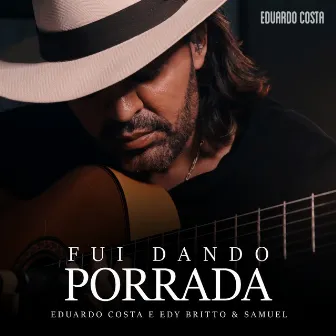 Fui Dando Porrada by Edy Britto & Samuel