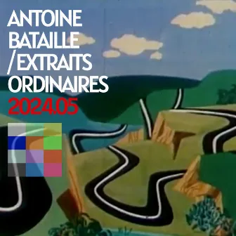 Extraits Ordinaires 2024.05 by Antoine Bataille