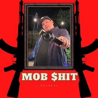 MOB Shit by Ra4real