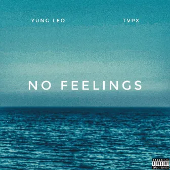 No Feelings by Yung Leo