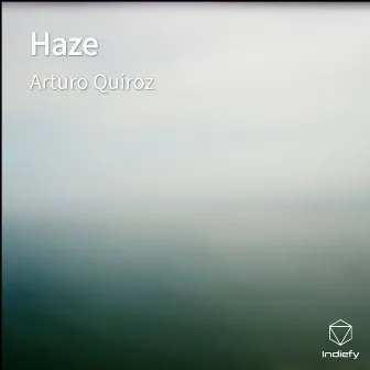 Haze by Arturo Quiroz