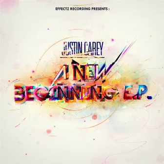 A New Beginning EP by Justin Carey