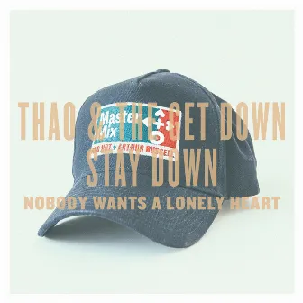 Nobody Wants a Lonely Heart by Thao & The Get Down Stay Down