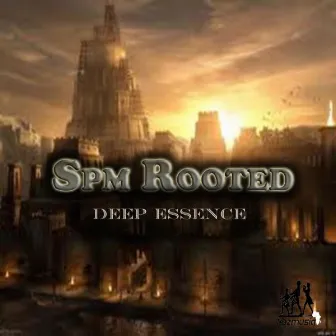 Deep Essence by Spm Rooted