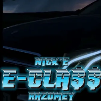 E-Class by Nick'E