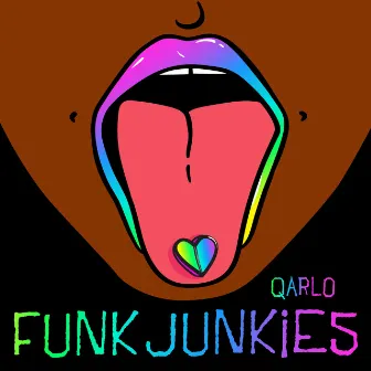 Funk Junkies by Qarlo