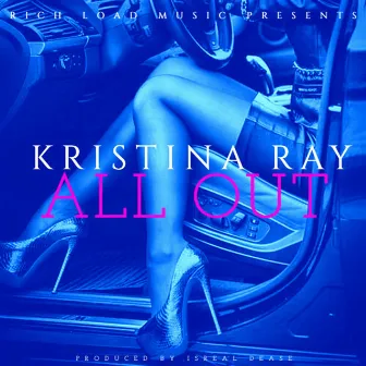 All Out by Kristina Ray