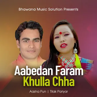 Aabedan Faram Khulla Chha by 