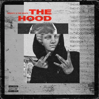 The Hood by Beauty & the Beats