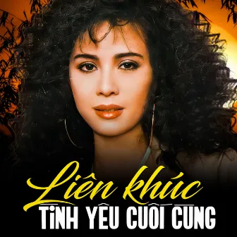 Liên Khúc Tình Yêu Cuối Cùng by Trung Hành