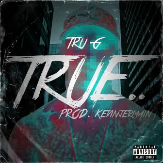 True by Tru G