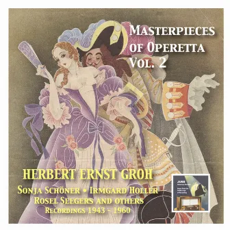 Masterpieces of Operetta: The best historical recordings. Vol. 2 Herbert Ernst Groh (1943-1960) by Herbert Ernst Groh