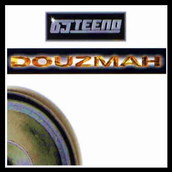 Douzmah by DJ Teeno