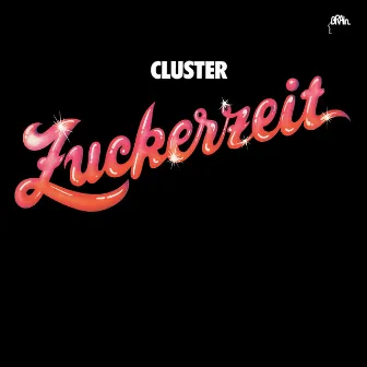 Zuckerzeit by Cluster