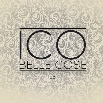 Belle cose - EP (Ep) by Ico