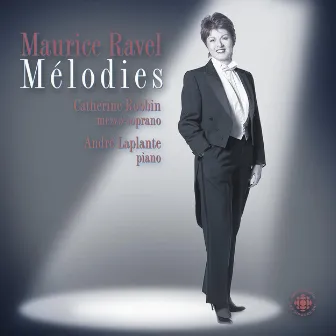 Ravel: Melodies by Catherine Robbin