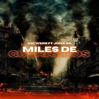 Miles De Guerreros by MC Wers