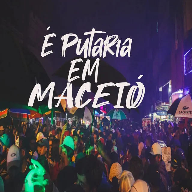 É Putaria em Maceio