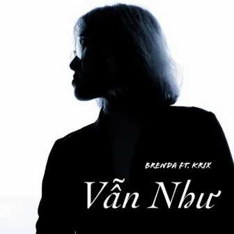 Vẫn Như (feat. Krix) by Brenda