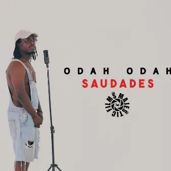 Saudades by Odah Odah