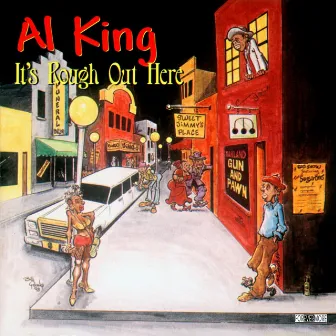 It's Rough out Here by Al King