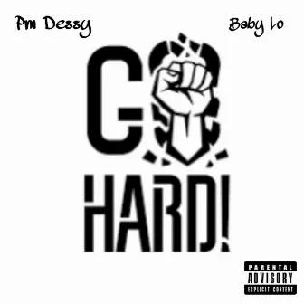 Go Hard by Pm Dessy