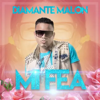 Mi Fea by Diamante Malon