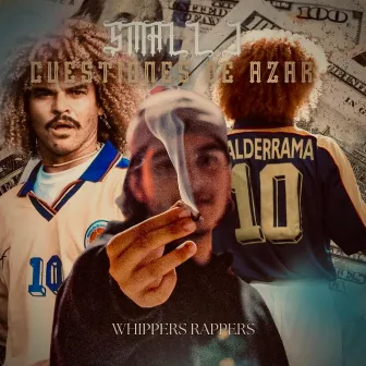 Cuestiones de Azar by Whippers rappers