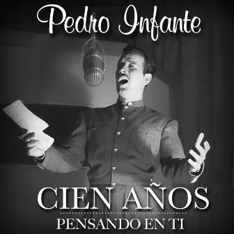 Cien años... pensando en ti (Deluxe) by Pedro Infante