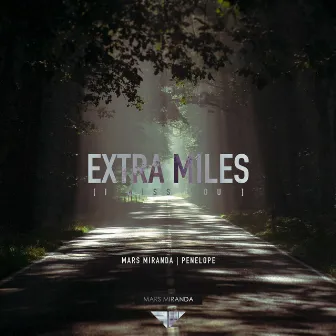 Extra Miles (I Miss You) by Mars Miranda