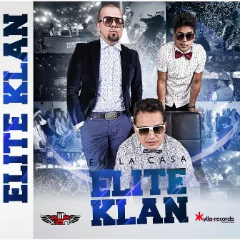 Elite Klan en la Casa by Elite Klan