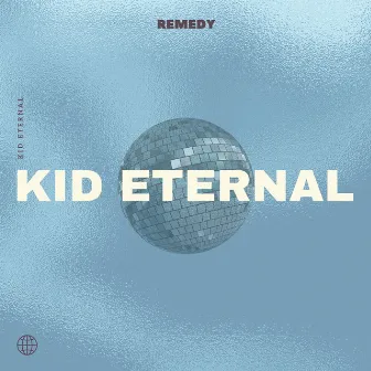 Remedy by KID ETERNAL