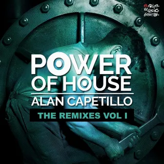 Power of House, Vol. 1 (Remixes) by Alan Capetillo