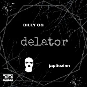 Delator by Billy og