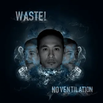 No Ventilation EP by WASTE!