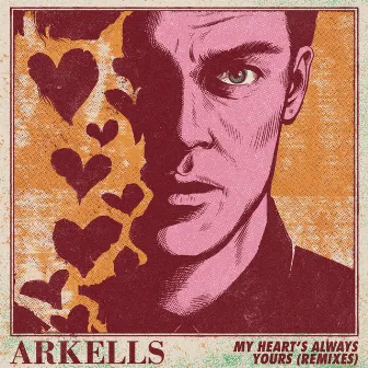 My Heart's Always Yours (Remixes) by Arkells