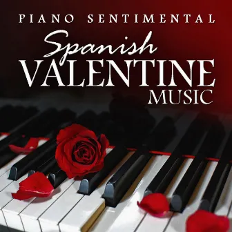 Spanish Valentine Music by Piano Sentimental