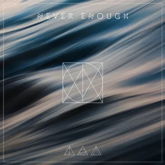 Never Enough by Emiliano Secchi