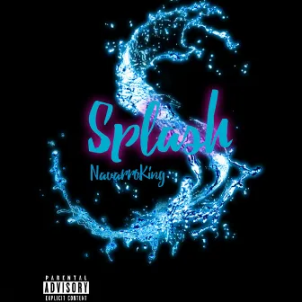 Splash by Navarro King