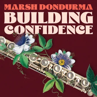 Building Confidence by Marsh Dondurma