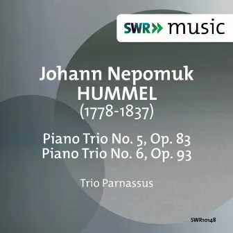 Hummel: Piano Trios Nos. 5 & 6 by Trio Parnassus