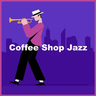 Coffee Shop Jazz by The Coffee House Pianist