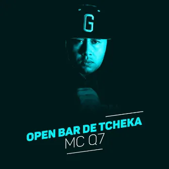 Open bar de tcheka by MC Q7