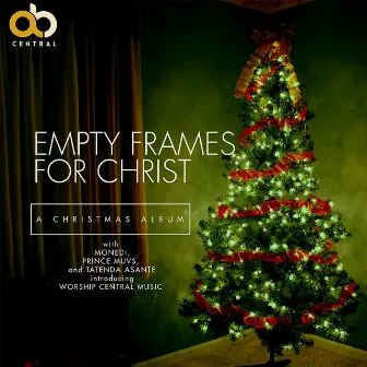 Empty Frames For Christ: A Christmas Album by Ab Central