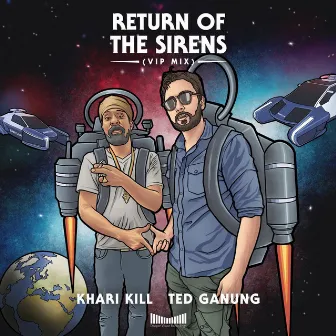 Return Of The Sirens (VIP Mix) by Khari Kill