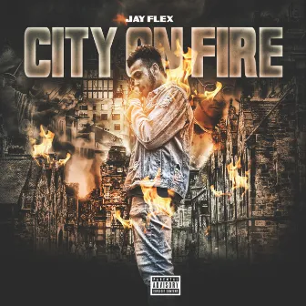 City On Fire (prod. LunchboxXx) by Jay Flex