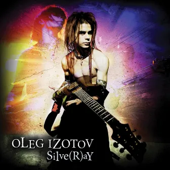 Silve(R)aY by Oleg Izotov